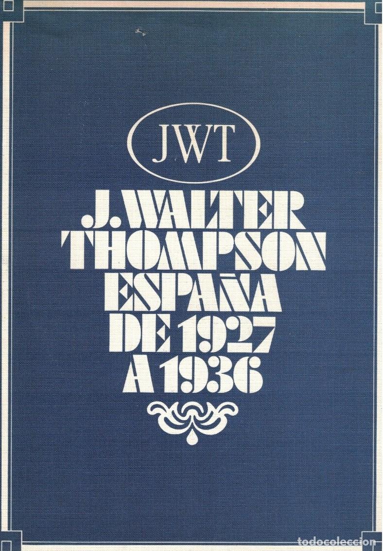 B&uuml;cher: J. WALTER THOMPSON. ESPA&Ntilde;A DE 1927 A 1936. - Bravo. Juli&aacute;n,