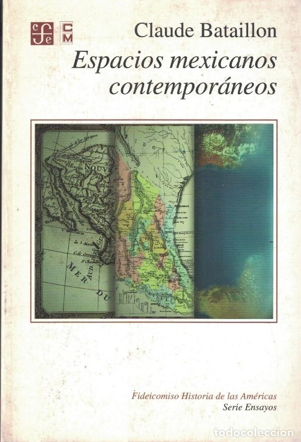 B&uuml;cher: ESPACIOS MEXICANOS CONTEMPOR&Aacute;NEOS. - Bataillon. Claude,