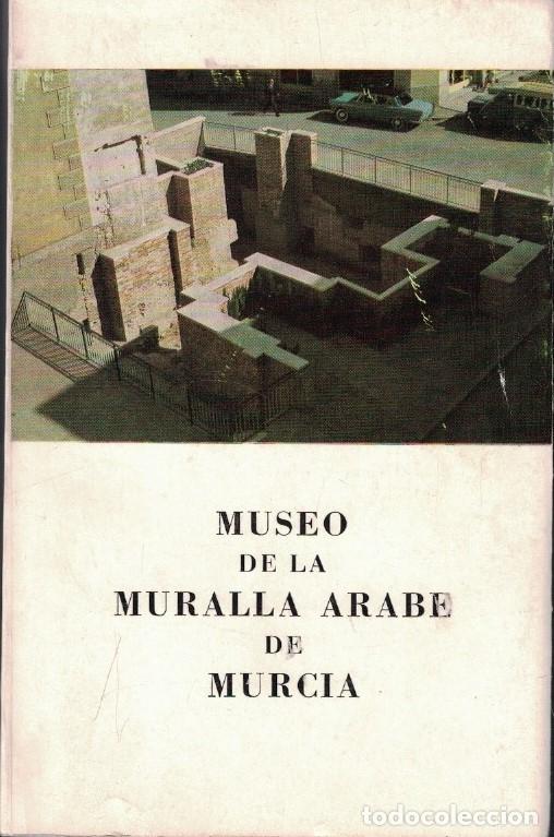 B&uuml;cher: MUSEO DE LA MURALLA &Aacute;RABE DE MURCIA. - Aragoneses. Manuel Jorge,