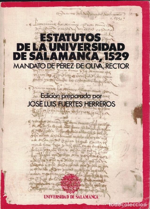 Libros: ESTATUTOS DE LA UNIVERSIDAD DE SALAMANCA, 1529. Mandato de P&eacute;rez de Oliva, rector. - Fuertes Herrero