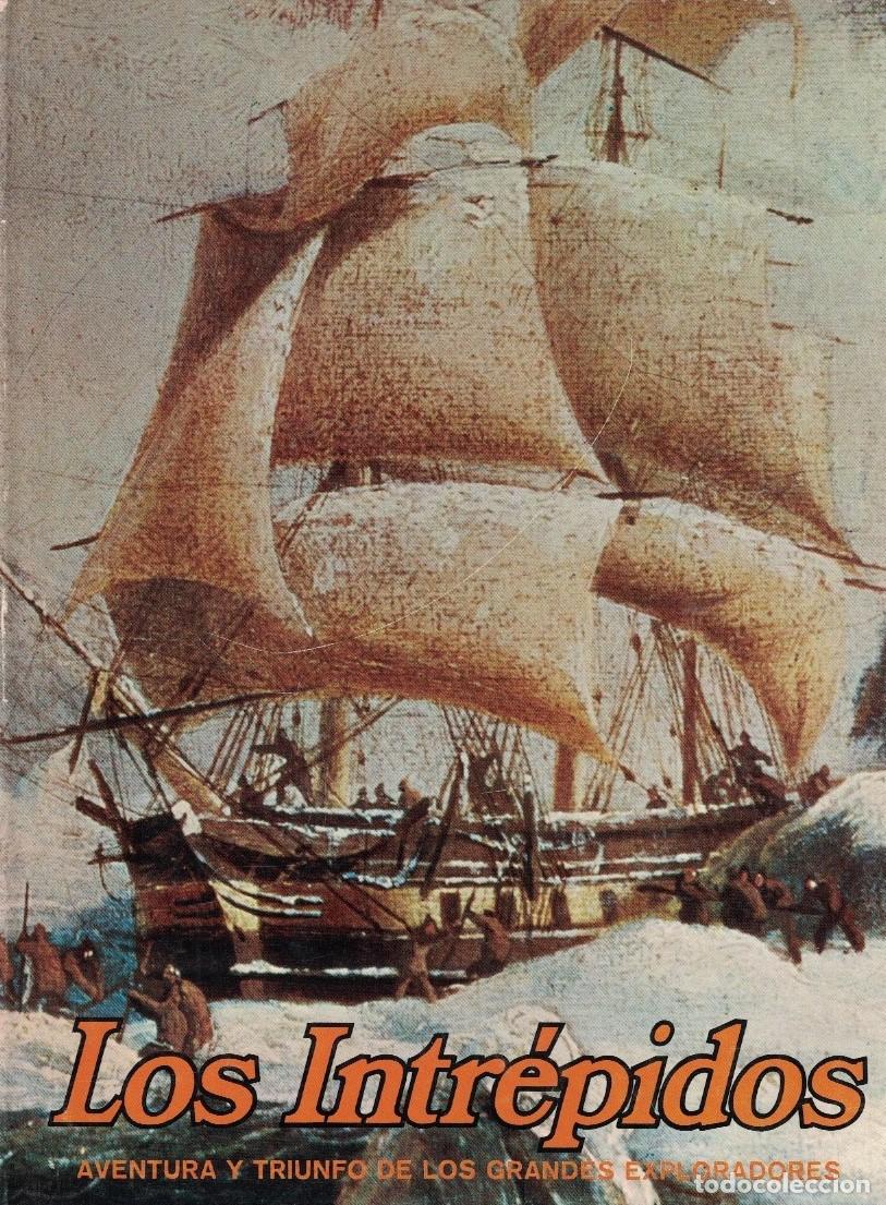 Libros: LOS INTR&Eacute;PIDOS. AVENTURA Y TRIUNFO DE LOS GRANDES EXPLORADORES. - AA.VV.