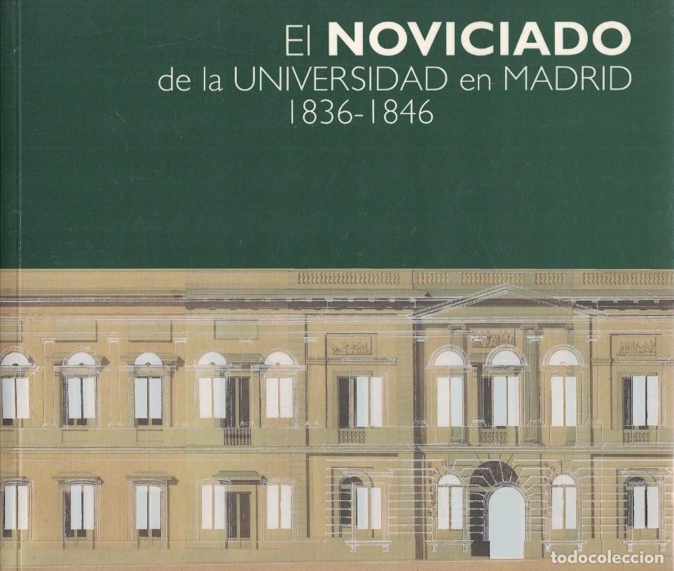 Libros: EL NOVICIADO DE LA UNIVERSIDAD EN MADRID, 1836 &ndash; 1846. Cat&aacute;logo. - AA.VV.