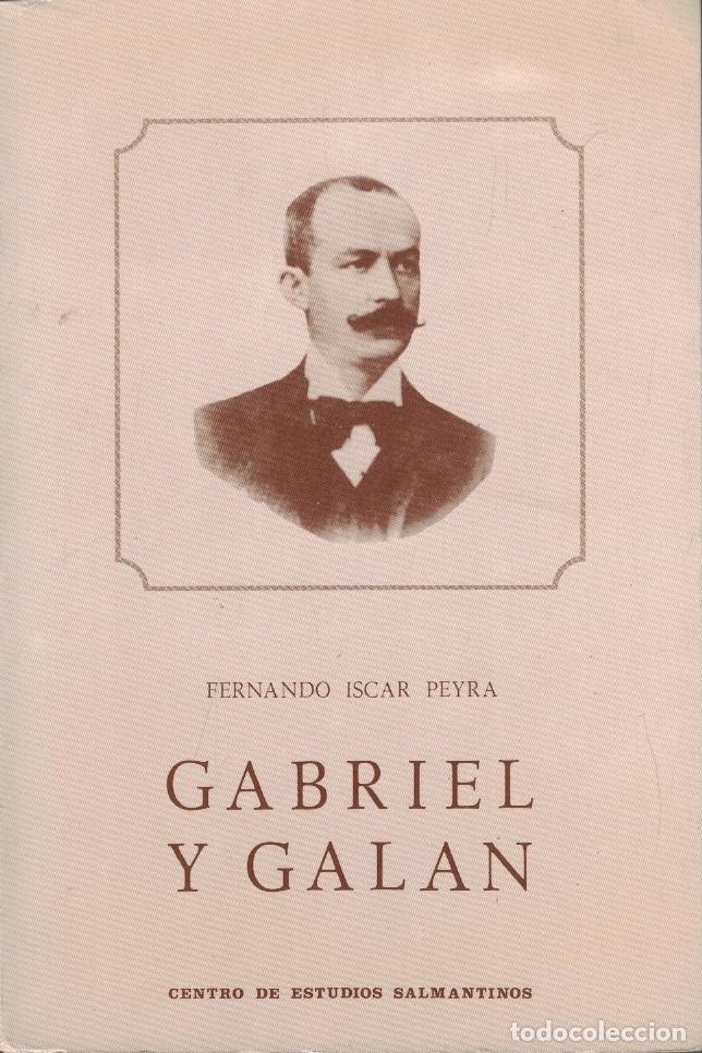 Libros: GABRIEL Y GAL&Aacute;N. - Iscar Peyra. Fernando, - Foto 1