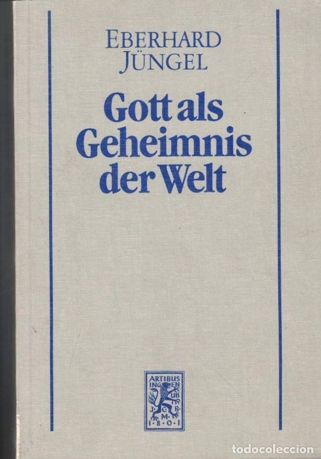 Libros: GOTT ALS GEHEIMNIS DER WELT. (Dios como el misterio del mundo. Fundamentado en la Teolog&iacute;a de Crist