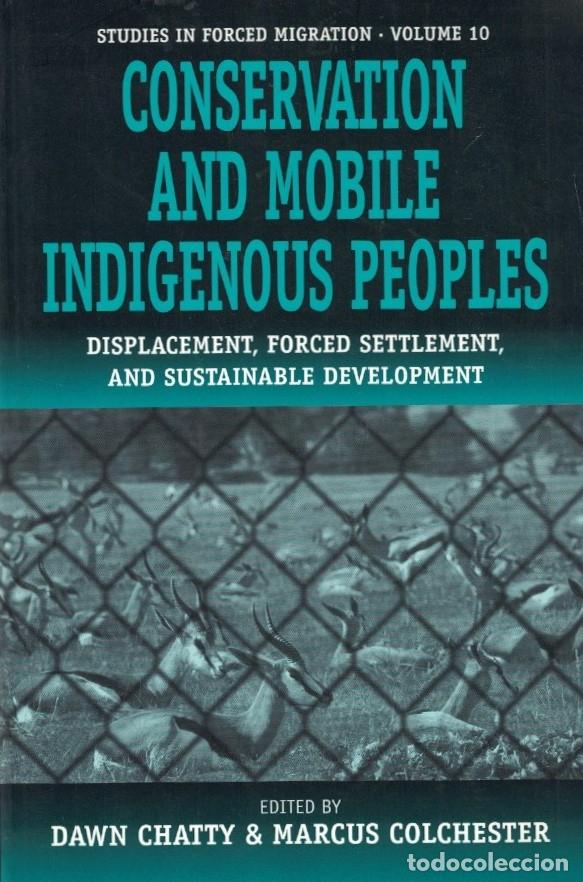 Libros: CONSERVATION AND MOBILE INDIGENOUS PEOPLES. Displacement, forced settlement, and sustainable develo