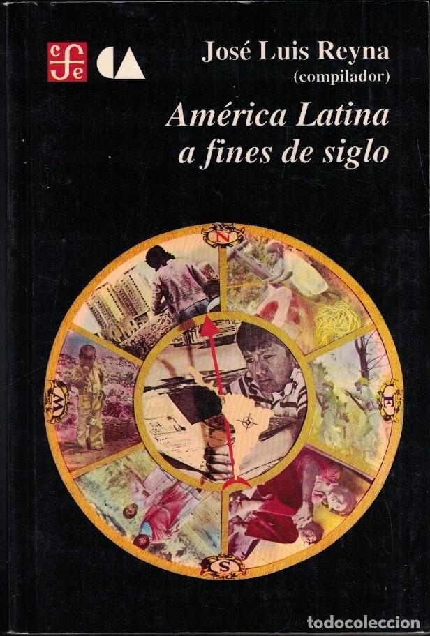 Livros em segunda m&atilde;o: AM&Eacute;RICA LATINA A FINES DE SIGLO. - Reyna. Jos&eacute; Luis, (compilador).