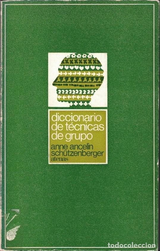 Livros em segunda m&atilde;o: DICCIONARIO DE T&Eacute;CNICAS DE GRUPO. Formaci&oacute;n, psicoterapia, din&aacute;mica de grupos y psicodrama. - Anceli