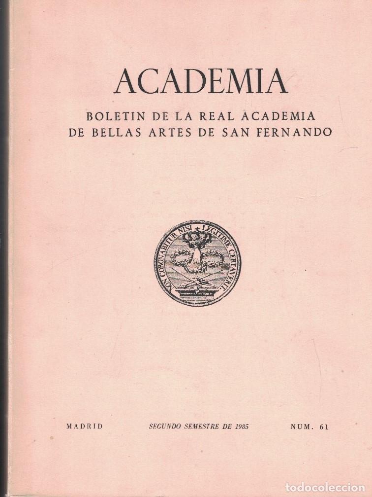 Livros em segunda m&atilde;o: ACADEMIA. Bolet&iacute;n de la Real Academia de Bellas Artes de San Fernado. N&uacute;m. 61. 2&ordm; semestre de 1985.