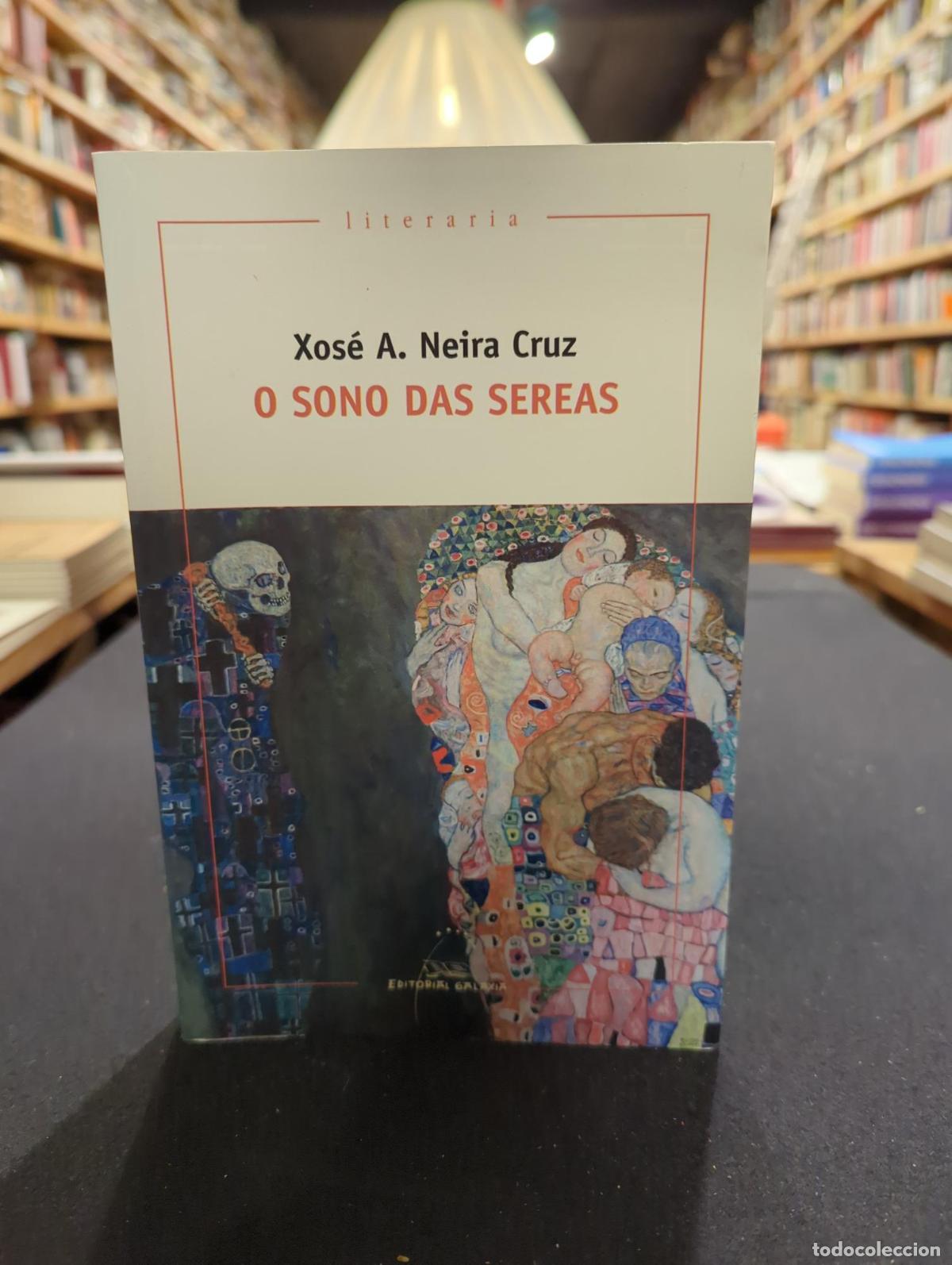 Libros: O sono das sereas - Xos&eacute; A. Neira Cruz
