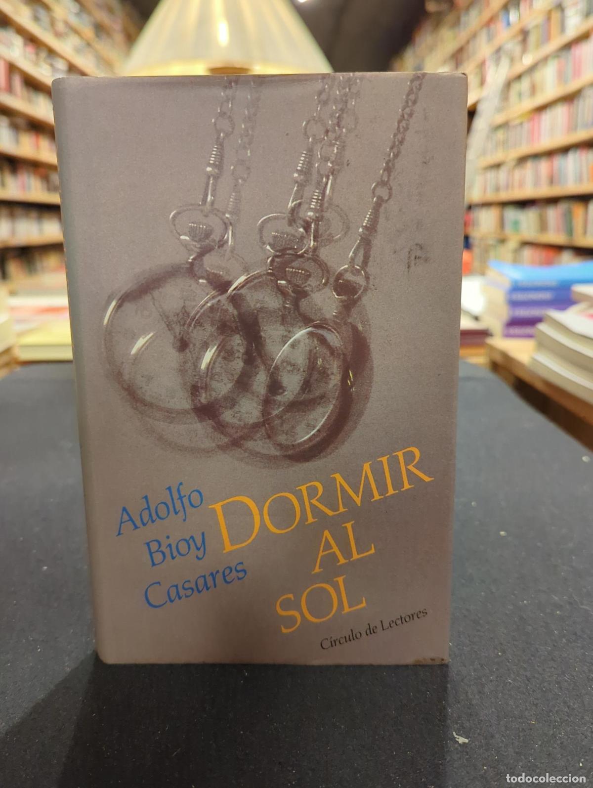 Libros: Dormir al sol - Adolfo Bioy Casares - Foto 1