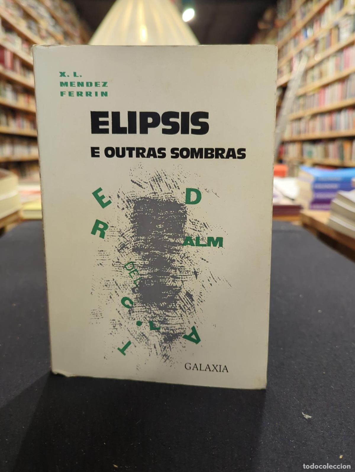 Libros: Elipsis e outras sombras (1&ordf;ED) - X.L. M&eacute;ndez Ferr&iacute;n