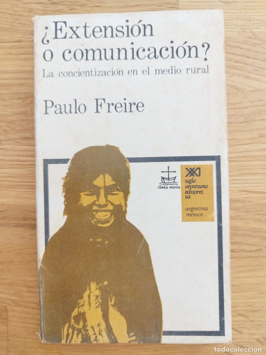 Libros: &iquest;Extensi&oacute;n o comunicaci&oacute;n?, Paulo Freire (PREGUNTAR DISPONIBILIDAD)