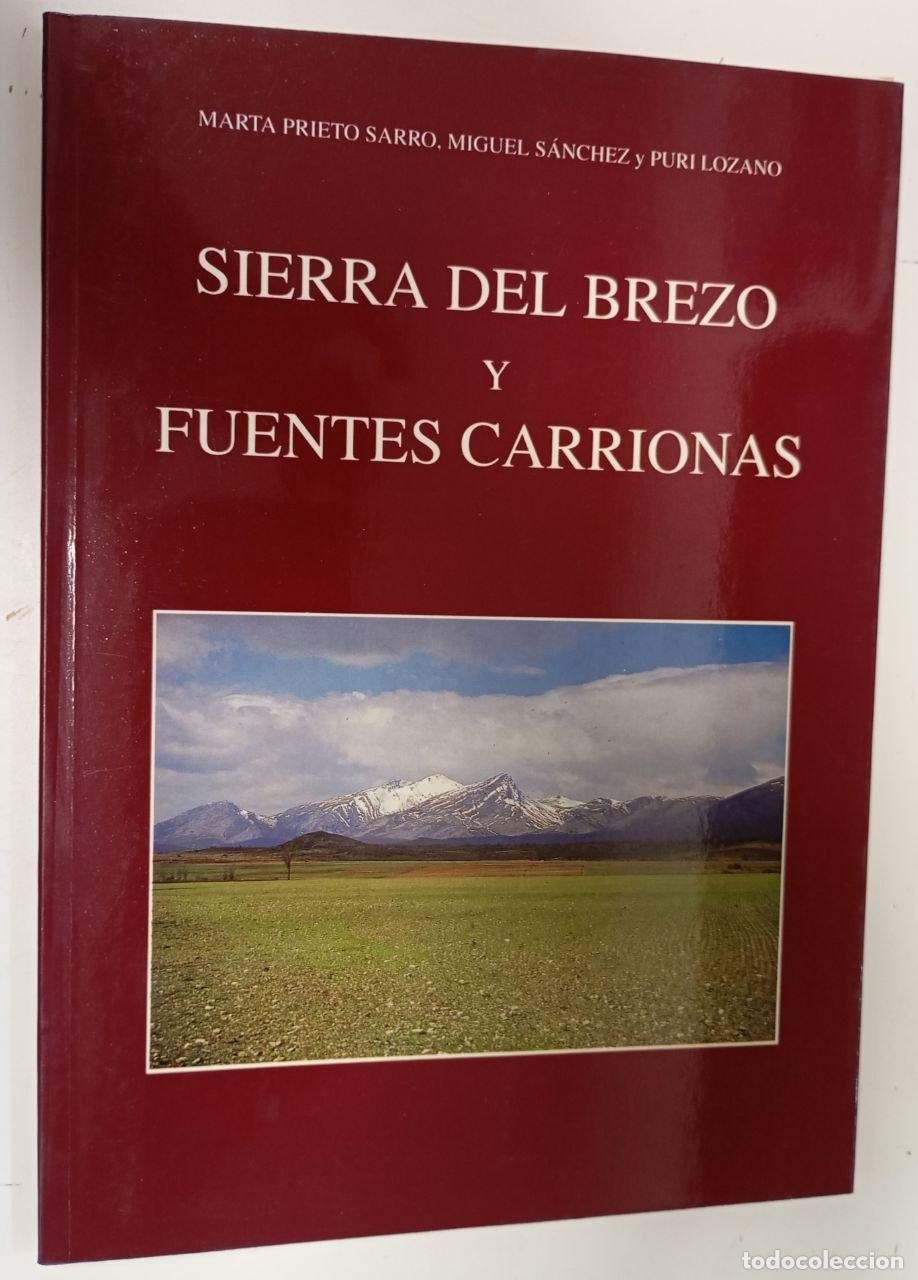 Libros: Sierra del Brezo y Fuentes Carrionas - Prieto Sarro, Marta / S&aacute;nchez, Miguel (1948-)