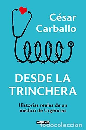 Libros: Desde la trinchera. Historias reales de un medico de urgencias