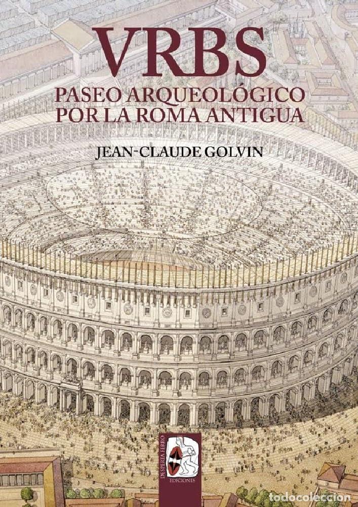 books: Vrbs Paseo Arqueol&oacute;gico Por La Roma Antigua (HISTORIA ANTIGUA)
