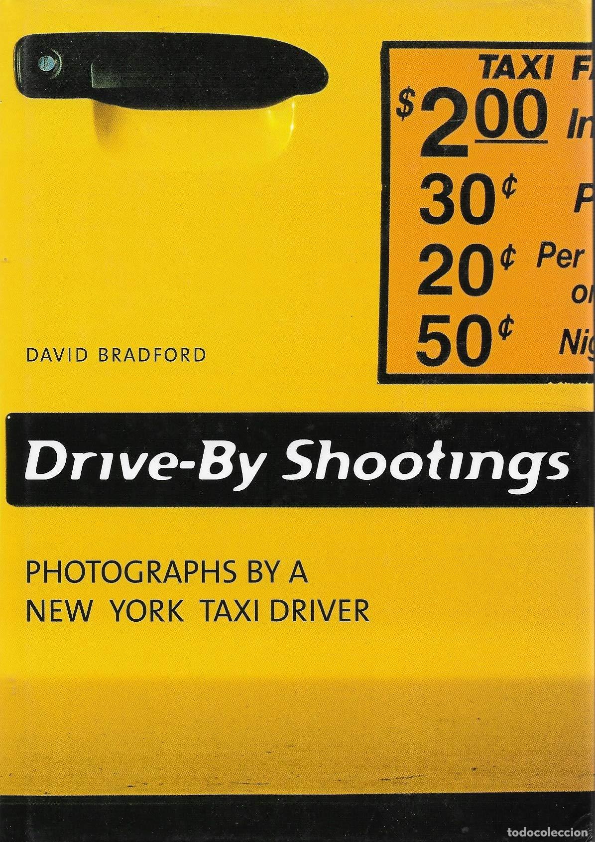 Libros: Drive-by shootings. Photographs by a New York taxi driver. Ediz. inglese, tedesca e francese: Editio