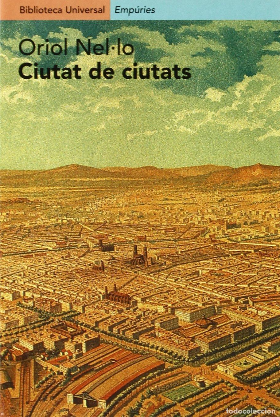 Libros: Ciutat de ciutats.: Reflexions sobre el proc&eacute;s d'urbanitzaci&oacute; a Catalunya