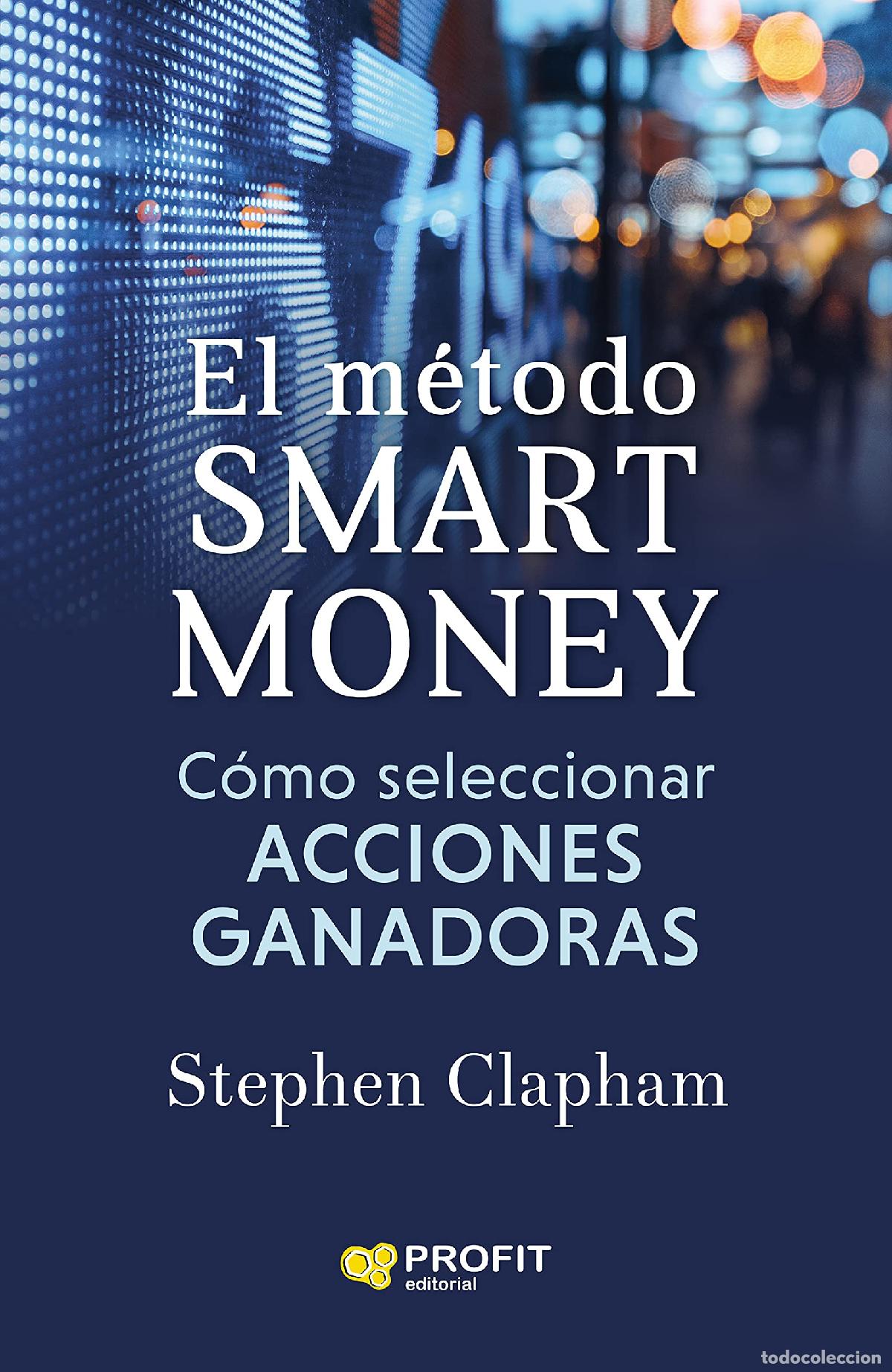 Libros: El Metodo Smart Money - Como Elegir Acciones Como Un Profesional De Los Fondos De Cobertura