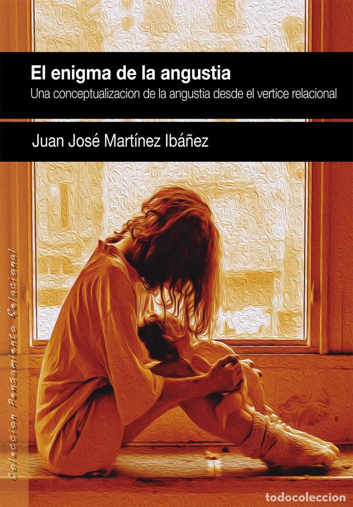 Libros: El enigma de la angustia: Una conceptualizaci&oacute;n de la angustia desde el v&eacute;rtice relacional: 17