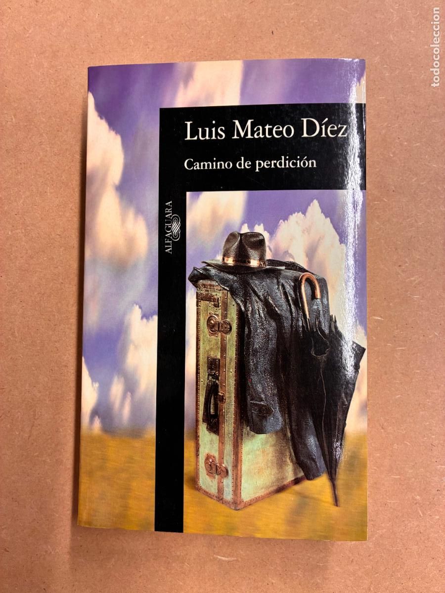 Livres: CAMINO DE PERDICI&Oacute;N. (DEDICADO POR EL AUTOR A MANUEL LONGARES). - LUIS MATEO D&Iacute;EZ.