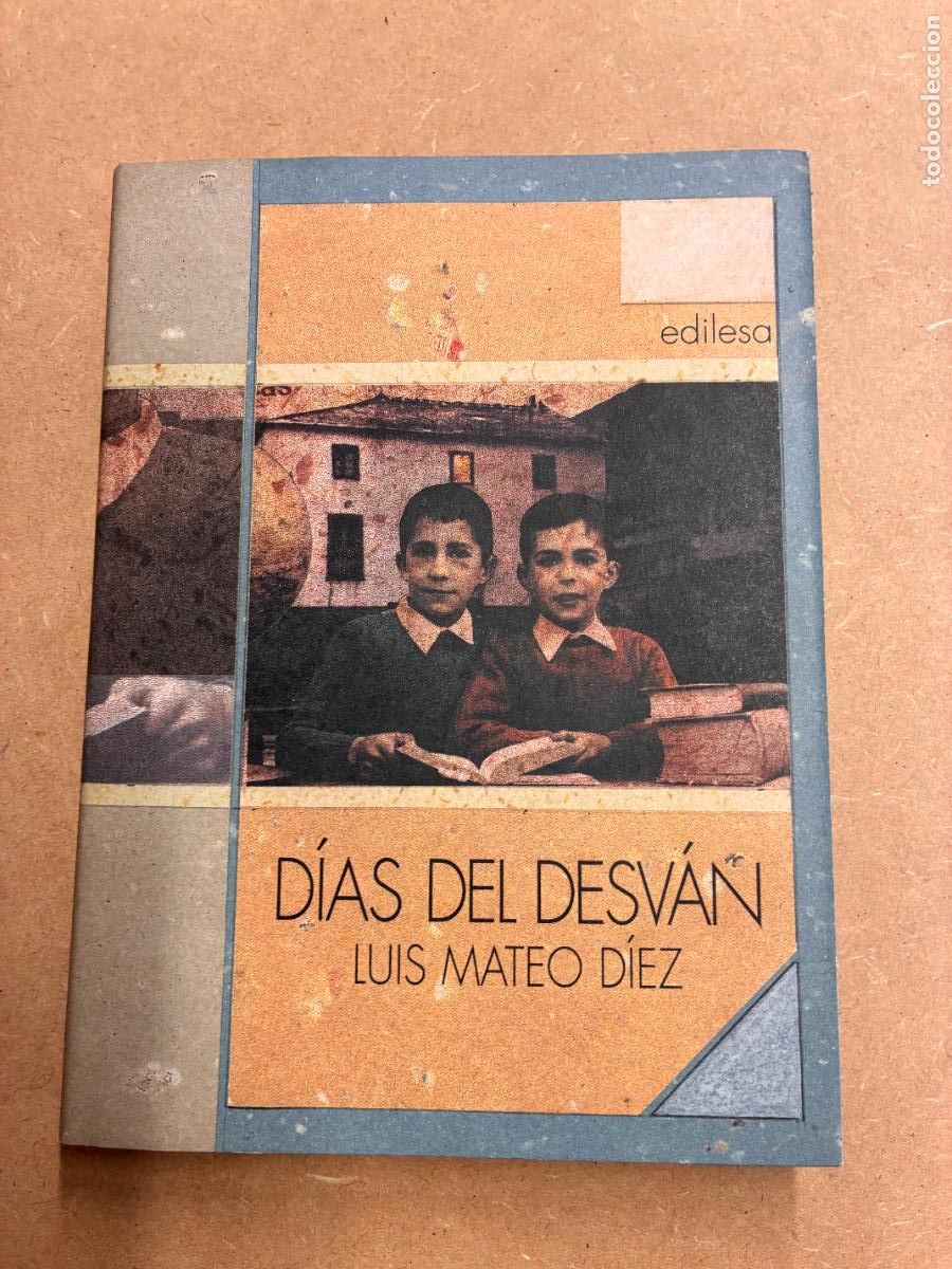 Livres: D&Iacute;AS DEL DESV&Aacute;N. (DEDICADO POR EL AUTOR A MANUEL LONGARES). - LUIS MATEO D&Iacute;EZ.