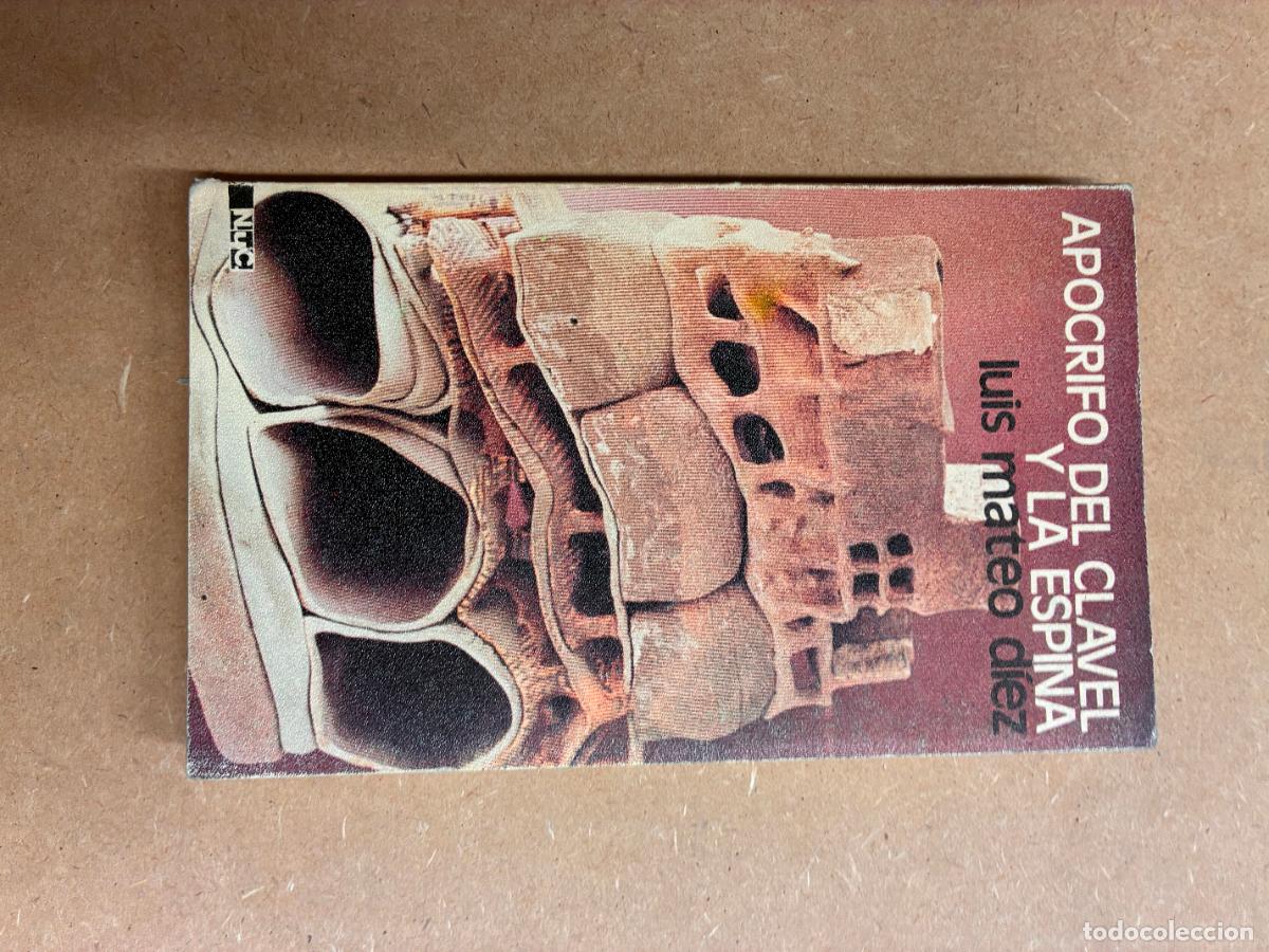 Libros: AP&Oacute;CRIFO DEL CLAVEL Y DE LA ESPINA. (DEDICADO POR EL AUTOR A MANUEL LONGARES). - LUIS MATEO D&Iacute;EZ.
