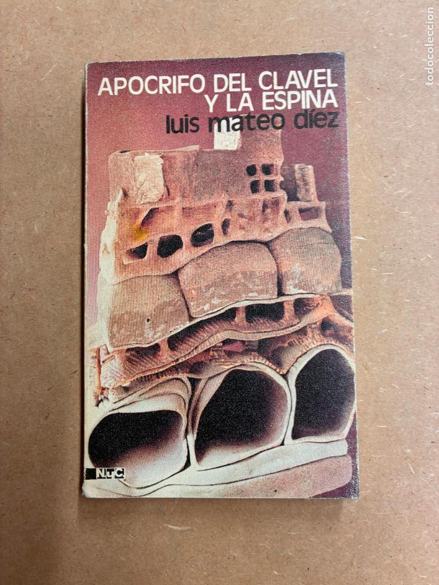 Libros: AP&Oacute;CRIFO DEL CLAVEL Y DE LA ESPINA. (DEDICADO POR EL AUTOR A MANUEL LONGARES). - LUIS MATEO D&Iacute;EZ.