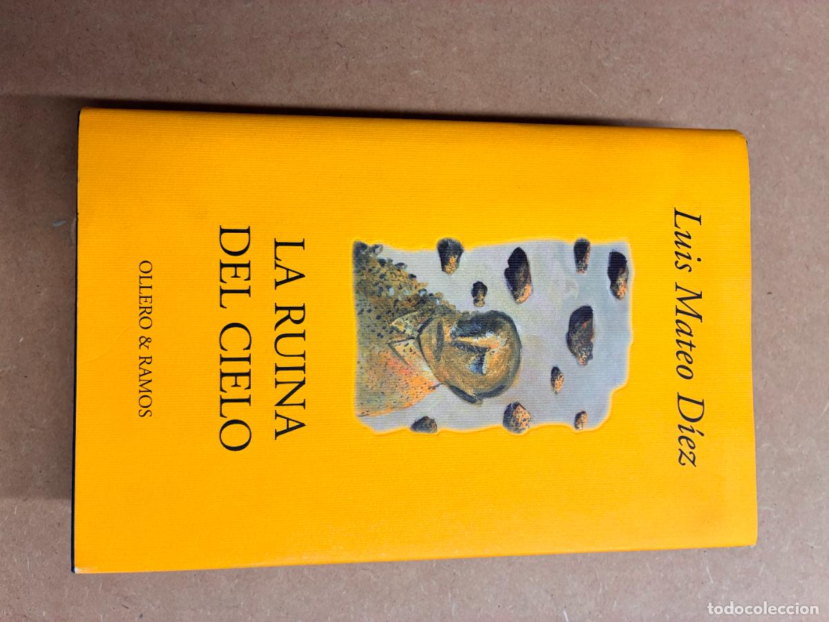 Libros: LA RUINA DEL CIELO. 1&ordf;EDC. (DEDICADO POR EL AUTOR A MANUEL LONGARES). - LUIS MATEO D&Iacute;EZ.