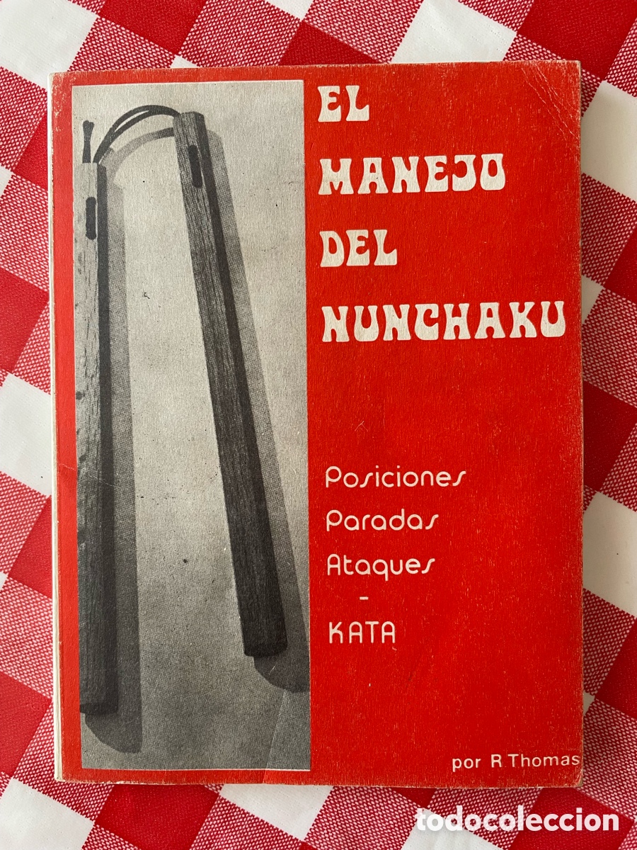 Libros: El Manejo Del Nunchaku. Posiciones. Paradas. Ataques. Kata. Raymond Thomas.