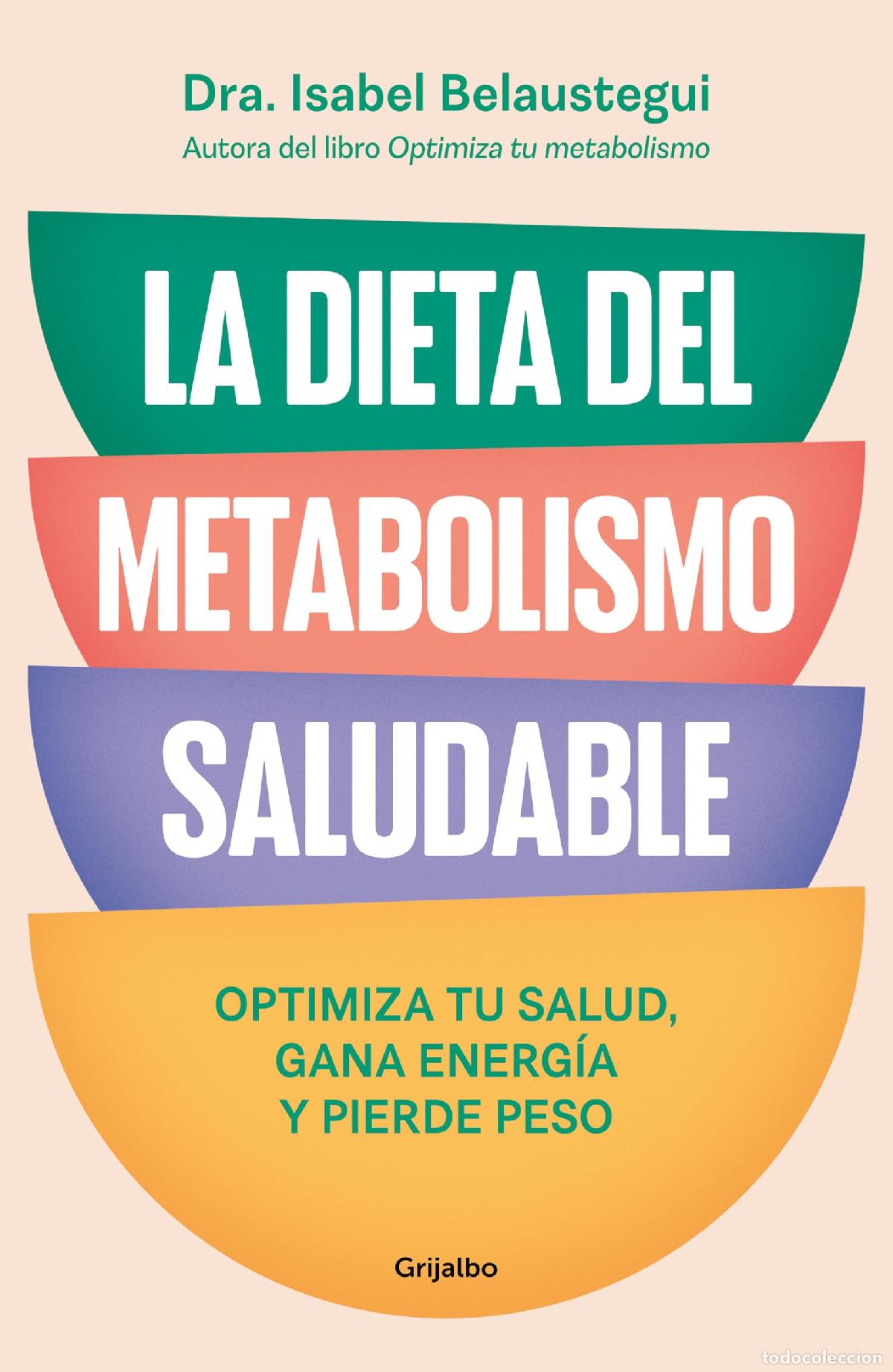 books: La dieta del metabolismo saludable: Optimiza tu salud, gana energ&iacute;a y pierde peso