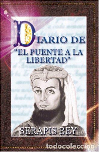 Libros: Diario del Puente a la Libertad - Serapis Bey