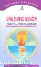 Libros: Simple ilusi&oacute;n, una (9788481660074)