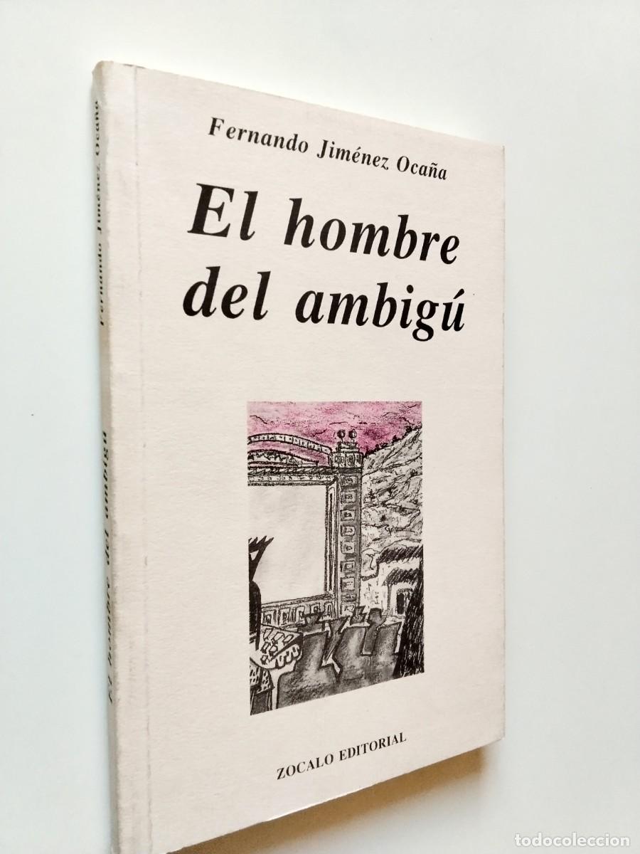 Fernando Jim&eacute;nez Oca&ntilde;a - El hombre del ambig&uacute;