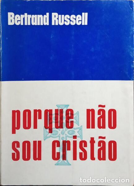 Libros: RUSSELL. (Bertrand) - PORQUE N&Atilde;O SOU CRIST&Atilde;O. [3.&ordf; EDI&Ccedil;&Atilde;O]