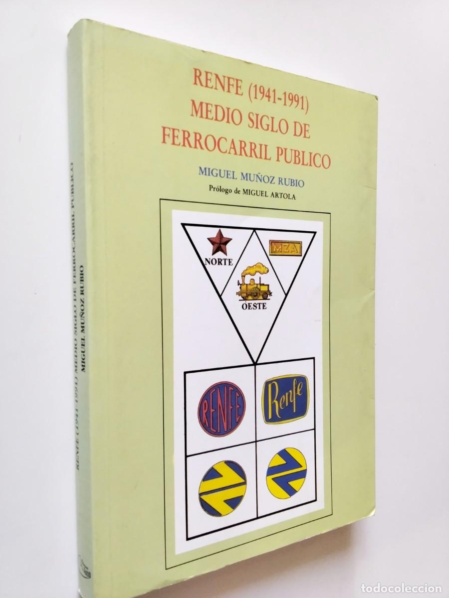 Libri di seconda mano: Miguel Mu&ntilde;oz Rubio - Renfe (1941-1991). Medio siglo de ferrocarril p&uacute;blico