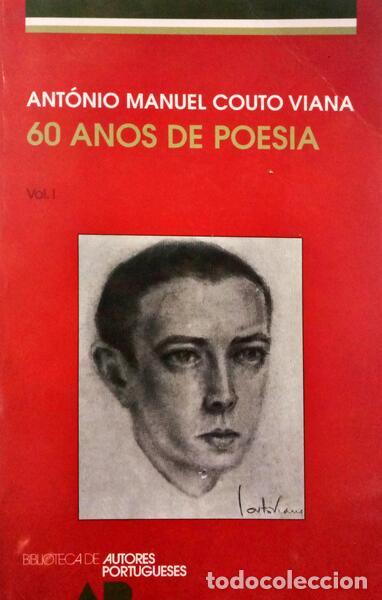 Libros: COUTO VIANA. (Ant&oacute;nio Manuel) - 60 ANOS DE POESIA 1943-2003. [2 VOLS.]