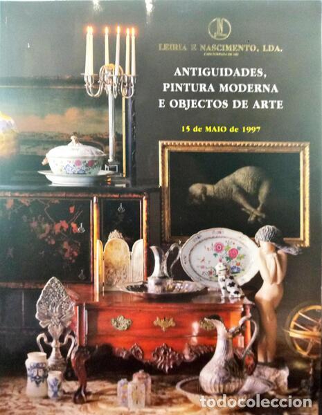 Libros: ANTIGUIDADES, PINTURA MODERNA E OBJECTOS DE ARTE, LEIRIA E NASCIMENTO, MAIO 1997.