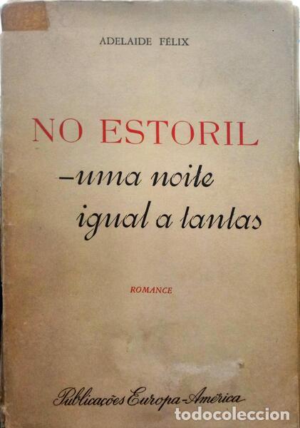 Libros: F&Eacute;LIX. (Adelaide) - NO ESTORIL. UMA NOITE IGUAL A TANTAS...