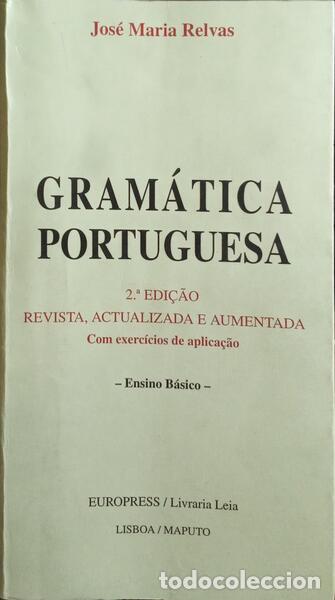 Libros: RELVAS. (Jos&eacute; Maria) - GRAM&Aacute;TICA PORTUGUESA. [2.&ordf; EDI&Ccedil;&Atilde;O/EUROPRESS LIVRARIA LEIA]