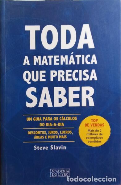Libros: SLAVIN. (Steve) - TODA A MATEM&Aacute;TICA QUE PRECISA SABER.
