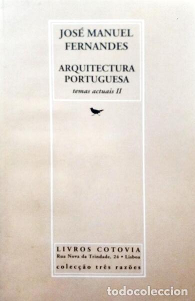 B&uuml;cher: FERNANDES. (Jos&eacute; Manuel) - ARQUITECTURA PORTUGUESA. TEMAS ACTUAIS II.