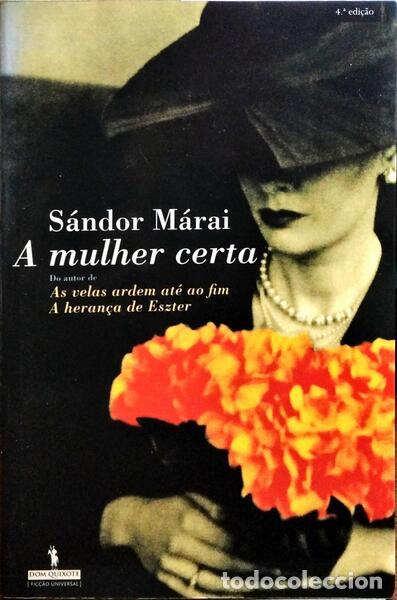 Libri di seconda mano: M&Aacute;RAI. (S&aacute;ndor) - A MULHER CERTA. [1.&ordf; EDI&Ccedil;&Atilde;O]