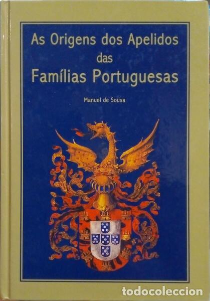Livres: SOUSA. (Manuel de) - AS ORIGENS DOS APELIDOS DAS FAM&Iacute;LIAS PORTUGUESAS. [S/SOB.]
