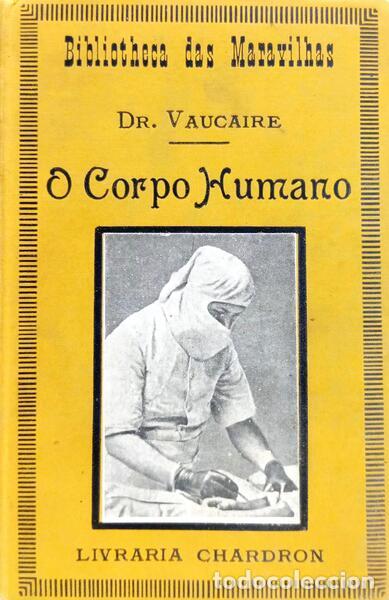 Libros: VAUCAIRE. - O CORPO HUMANO. [DED. AUTOR]