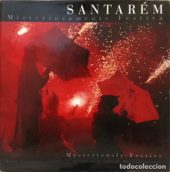 B&uuml;cher: CANAVARRO. (Pedro) e Francisco de Almeida Dias. - SANTAR&Eacute;M MISTERIOSAMENTE FESTIVA. SANTAR&Eacute;M MYSTERI