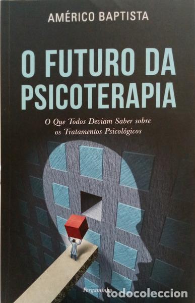 B&uuml;cher: BAPTISTA. (Am&eacute;rico) - O FUTURO DA PSICOTERAPIA. [1.&ordf; EDI&Ccedil;&Atilde;O]