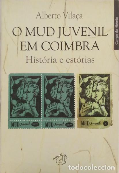 B&uuml;cher: VILA&Ccedil;A. (Alberto) - O MUD JUVENIL EM COIMBRA. [1.&ordf; EDI&Ccedil;&Atilde;O]