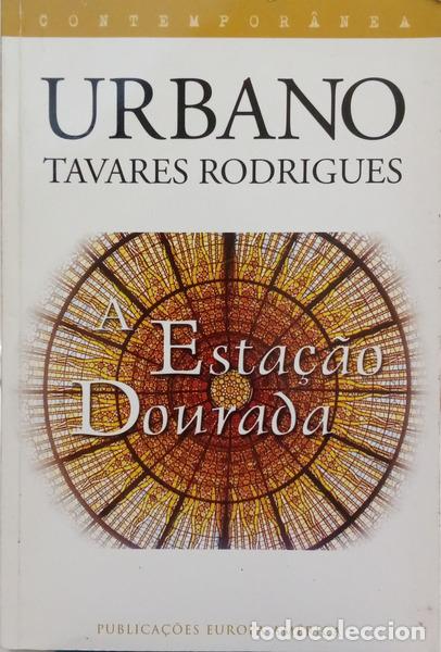 Libros: TAVARES RODRIGUES. (Urbano) - A ESTA&Ccedil;&Atilde;O DOURADA. [DEDICAT&Oacute;RIA]