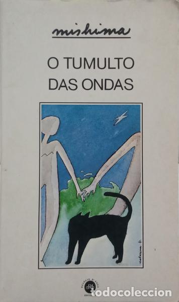 Libros: MISHIMAS. (Yukio) - O TUMULTO DAS ONDAS.