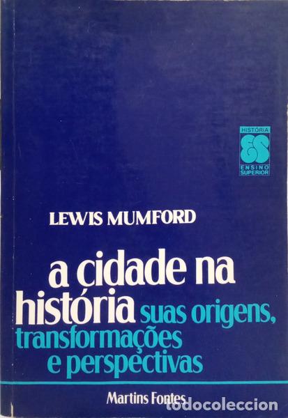 B&uuml;cher: MUMFORD. (Lewis) - A CIDADE NA HIST&Oacute;RIA. [3.&ordf; EDI&Ccedil;&Atilde;O]